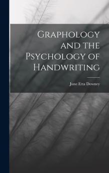 Graphology and the Psychology of Handwriting