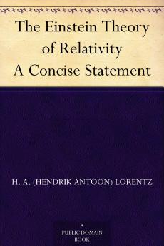 The Einstein Theory of Relativity: A Concise Statement