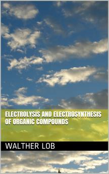 Electrolysis and Electrosynthesis of Organic Compounds