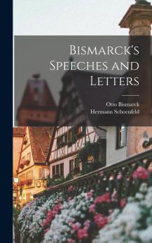 Bismarck's Speeches and Letters