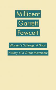 Women's Suffrage; a Short History of a Great Movement