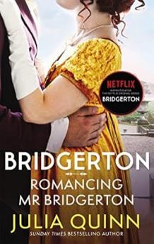 ROMANCING MR BRIDGERTON (NETFLIX TIE-IN): BRIDGERTONS BOOK 4