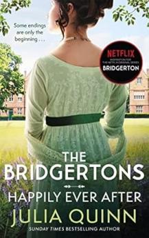 THE BRIDGERTONS: HAPPILY EVER AFTER (NETFLIX TIE-IN): BRIDGERTONS BOOK 9