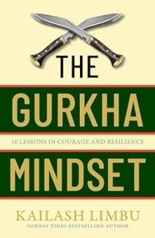THE GURKHA MINDSET