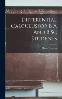 Differential CalculusFor B A And B Sc Students