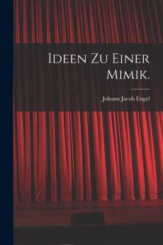Ideen zu Einer Mimik (Classic Reprint)