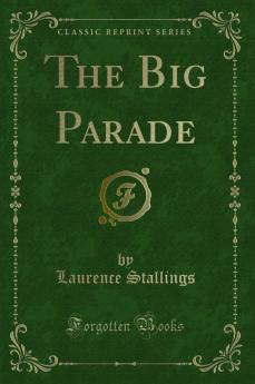 Big Parade (Classic Reprint)