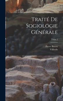 TraitÃ© de Sociologie GÃ©nÃ©rale Vol. 1 (Classic Reprint)