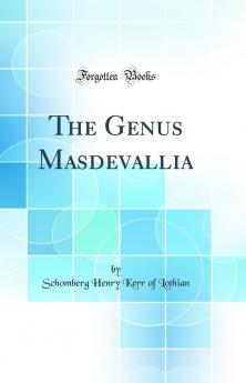 Genus Masdevallia (Classic Reprint)