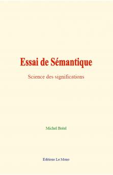 Essai de SÃ©mantique (Science des Significations) (Classic Reprint)