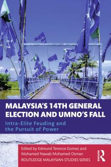 Malaysia's 14th General Election and UMNO's Fall