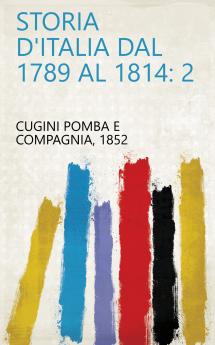 Storia D'italia Dal 1789 Al 1814: 2