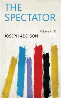 The Spectator Volume 11-12
