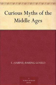 Curious Myths of the Middle Ages