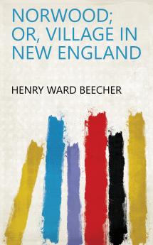 Norwood; Or Village in New England