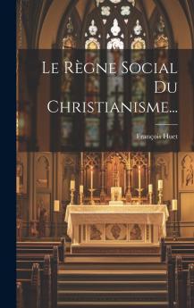 Le RÃ¨gne Social Du Christianisme