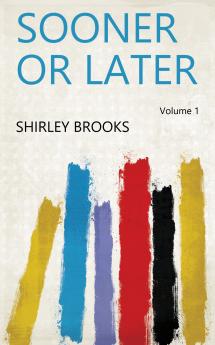 Sooner or Later Volume 1