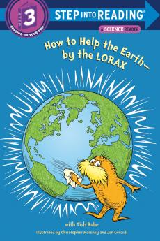 How to Help the Earth-by the Lorax (Step into Reading)