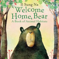 Welcome Home Bear: A Book of Animal Habitats