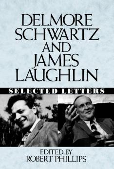Delmore Schwartz and James Laughlin