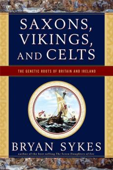 Saxons Vikings and Celts