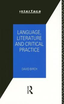 Language Literature and Critical Practice