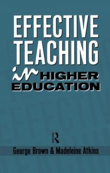 Effective Teaching in Higher Education