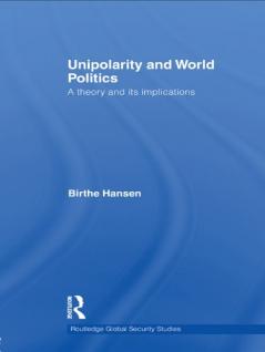 Unipolarity and World Politics