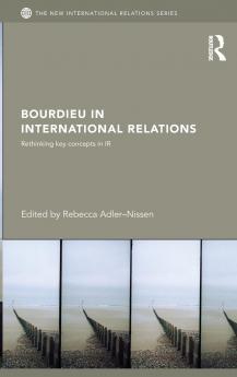 Bourdieu in International Relations