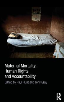 Maternal Mortality Human Rights and Accountability