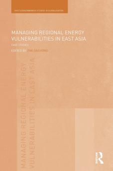 Managing Regional Energy Vulnerabilities in East Asia