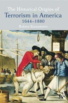 Historical Origins of Terrorism in America