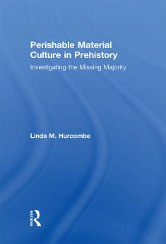 Perishable Material Culture in Prehistory