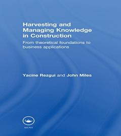 Harvesting and Managing Knowledge in Construction