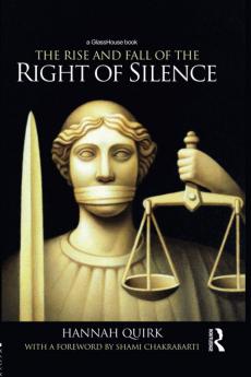 Rise and Fall of the Right of Silence