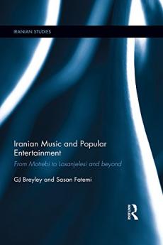 Iranian Music and Popular Entertainment