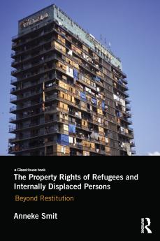 Property Rights of Refugees and Internally Displaced Persons