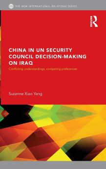 China in UN Security Council Decision-Making on Iraq