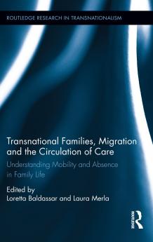 Transnational Families Migration and the Circulation of Care