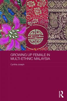 Growing Up Female in Multi-Ethnic Malaysia