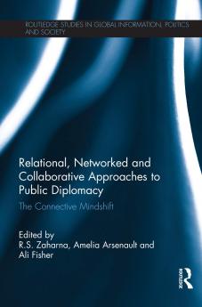 Relational Networked and Collaborative Approaches to Public Diplomacy