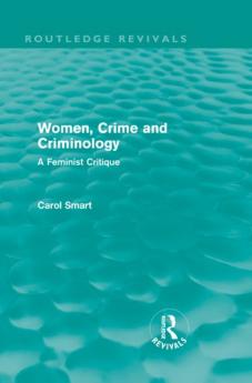 Women Crime and Criminology (Routledge Revivals)