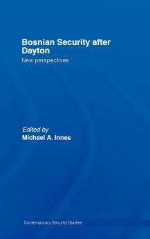 Bosnian Security after Dayton