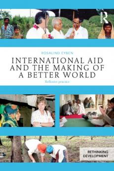International Aid and the Making of a Better World