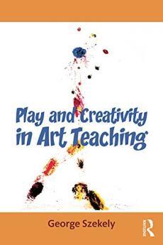 Play and Creativity in Art Teaching