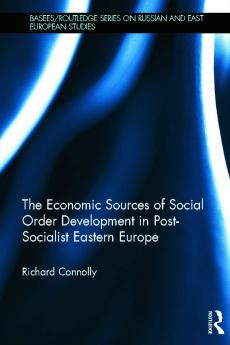 Economic Sources of Social Order Development in Post-Socialist Eastern Europe