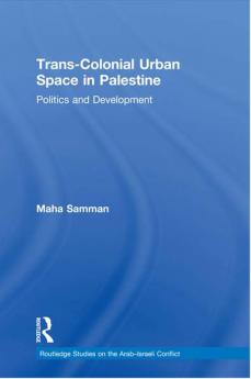 Trans-Colonial Urban Space in Palestine