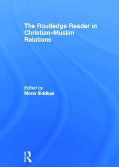 Routledge Reader in Christian-Muslim Relations