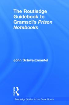 Routledge Guidebook to Gramsci's Prison Notebooks