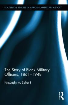 Story of Black Military Officers 1861-1948
